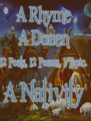 cover image of A Rhyme a Dozen: The Nativity